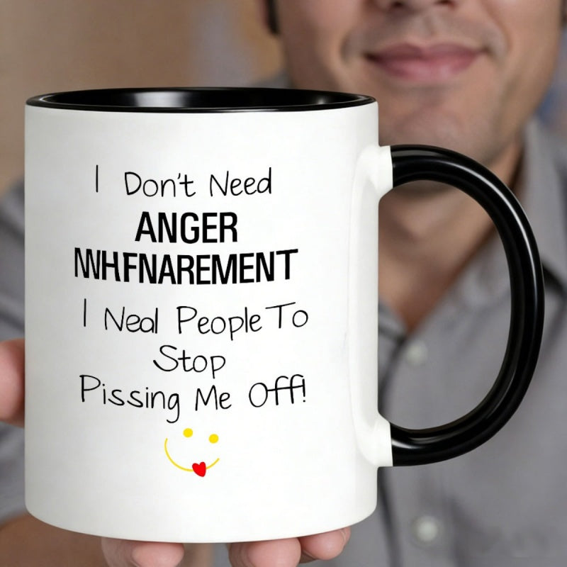 Tailorly Black Accent 11 oz Mug - i dont need i need people to stop pissing me off text