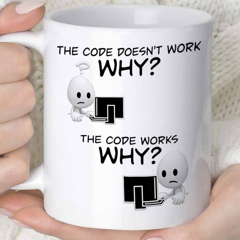 Tailorly White Ceramic 11 oz Mug - The Code Doesnt Work Why The Code Works Why Minimalist Stylized Avatar Sitting At Desk Using Desktop Computer Programmer