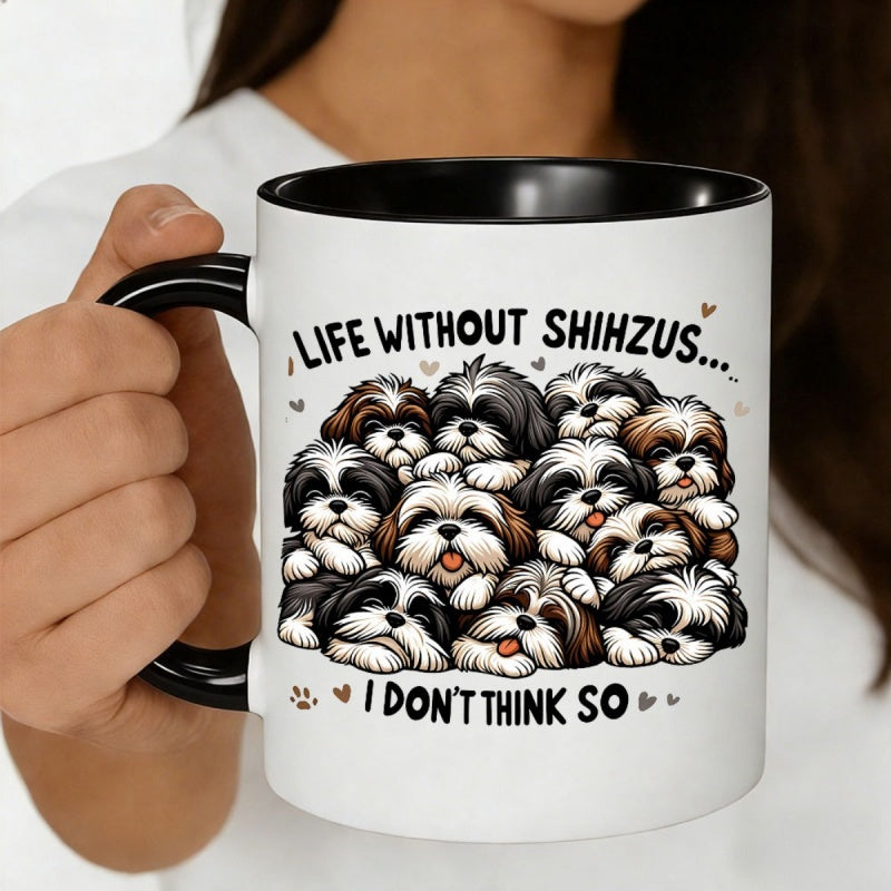 Tailorly Black Accent 11 oz Mug - shih tzu dog with quote "without shih tzus i don't for so"