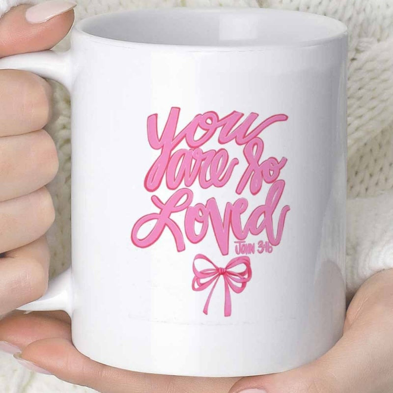 Tailorly White Ceramic 11 oz Mug - You Are So Loved John 316 Elegant Hand Lettered Pink Script Above A Pretty Tied Silk Ribbon