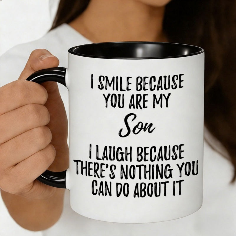 Tailorly Black Accent 11 oz Mug - you are my son quote
