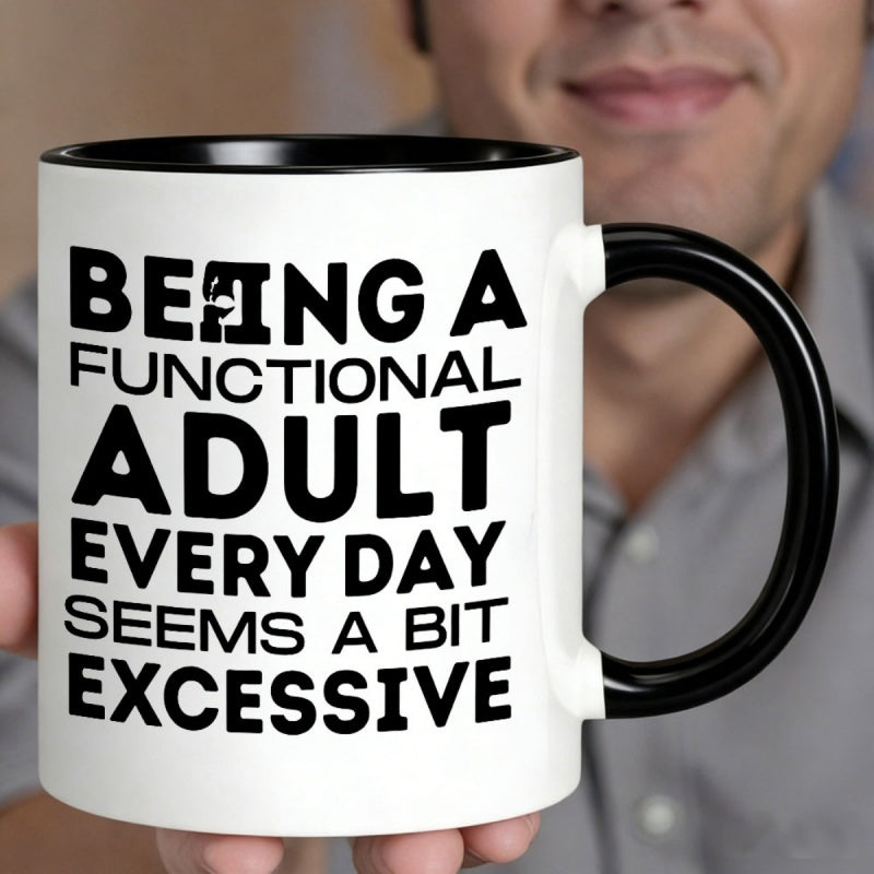 Tailorly Black Accent 11 oz Mug - being a functional adult a bit excessive humorous office home gift men women