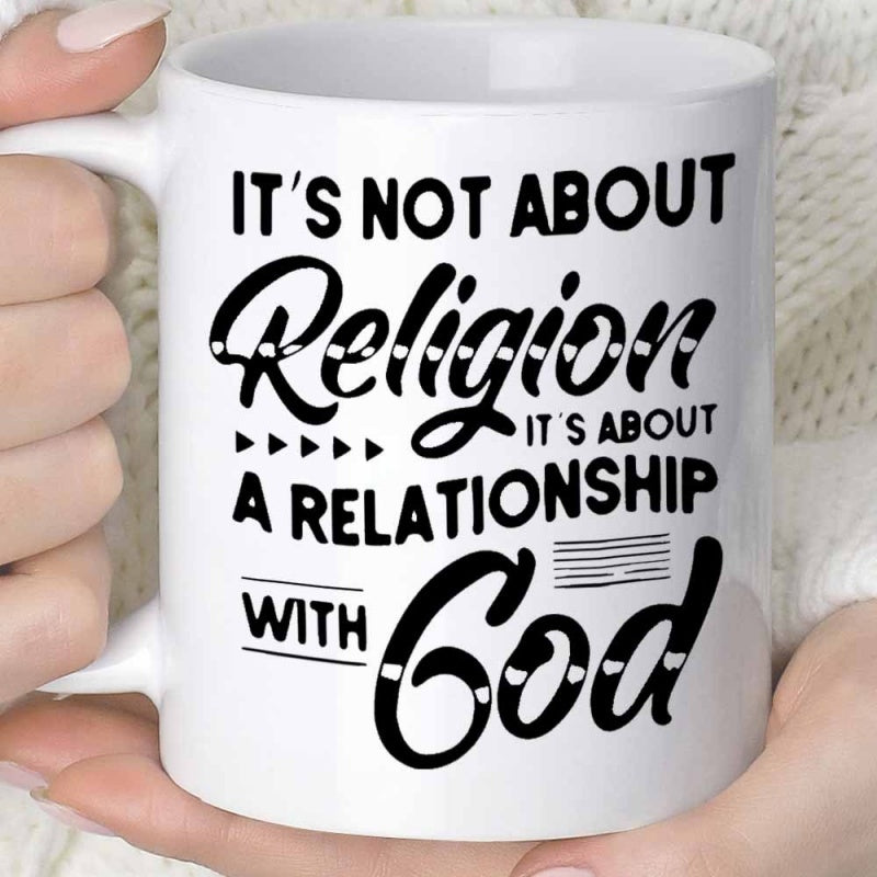 Tailorly White Ceramic 11 oz Mug - Its Not About Religion Its About A Relationship With God Elegant Minimalist White Ceramic Coffee Cup Featuring Bold Black