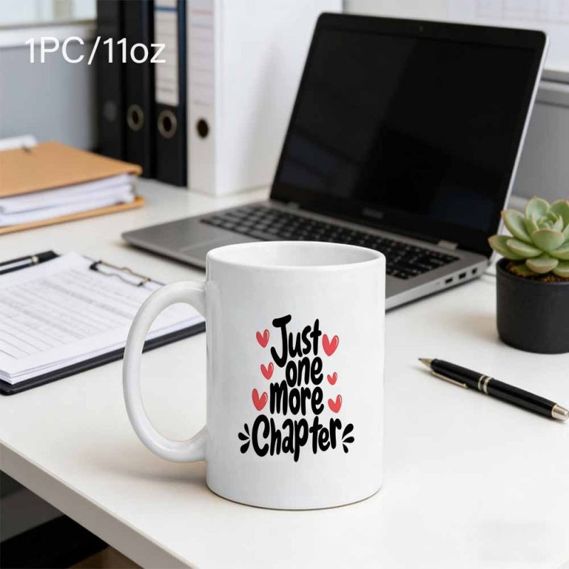 Tailorly White Ceramic 11 oz Mug - Just One More Chapter Artistic Hand Lettered Typography With Small Pink Hearts And Decorative Accents Hearts