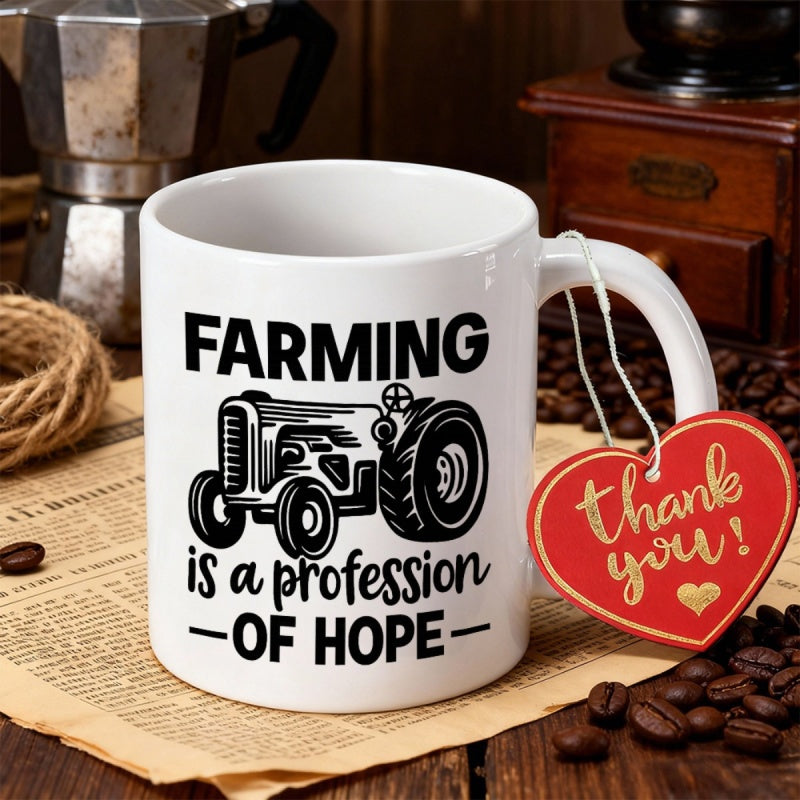 Tailorly White Ceramic 11 oz Mug - Farming Is A Profession Of Hope Vintage Agricultural Vehicle Working On Open Fields Under Clear Sunlight Tractor