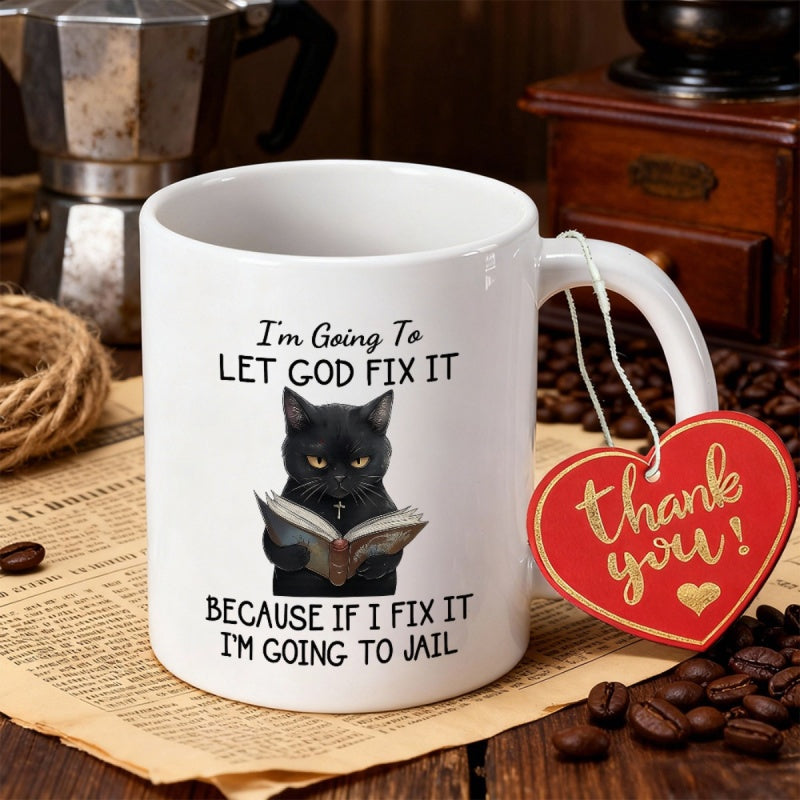Tailorly White Ceramic 11 oz Mug - Im Going To Let God Fix It Because If I Fix It Im Going To Jail Serious Black Cat Reading An Old Book In Calm Atmosphere Cat