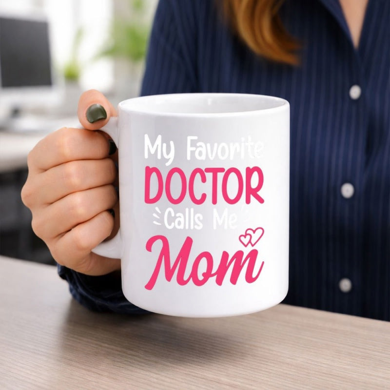 Tailorly White Ceramic 11 oz Mug - My Favorite Doctor Calls Me Mom Minimalist Decorative Hearts Featuring Elegant Script And Bold Typography Sign