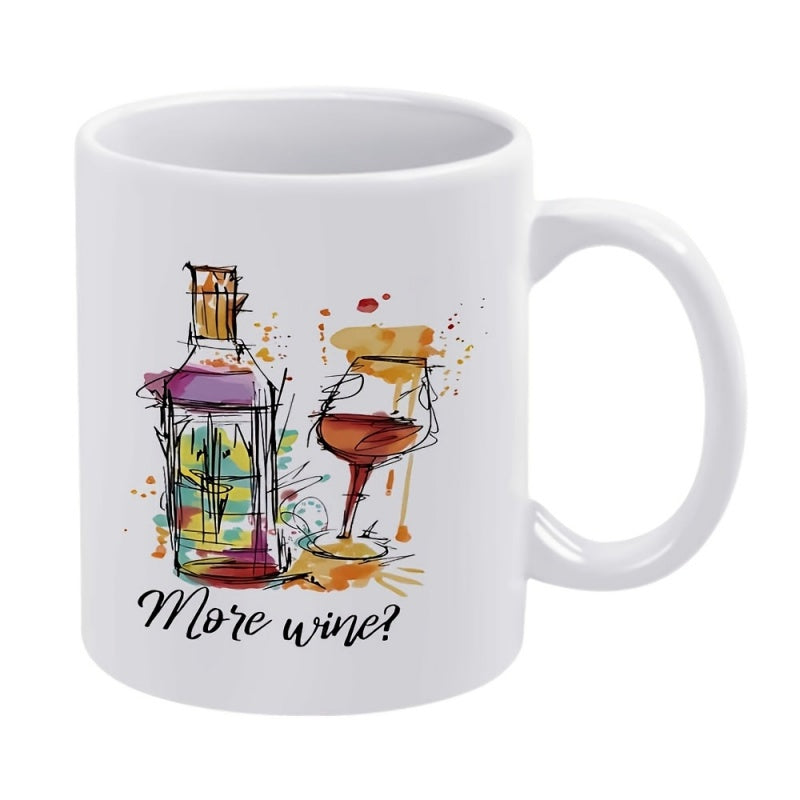 Tailorly White Ceramic 11 oz Mug - More Wine Artistic Watercolor Splatter Sketch Featuring A Colorful Glass And Bottle