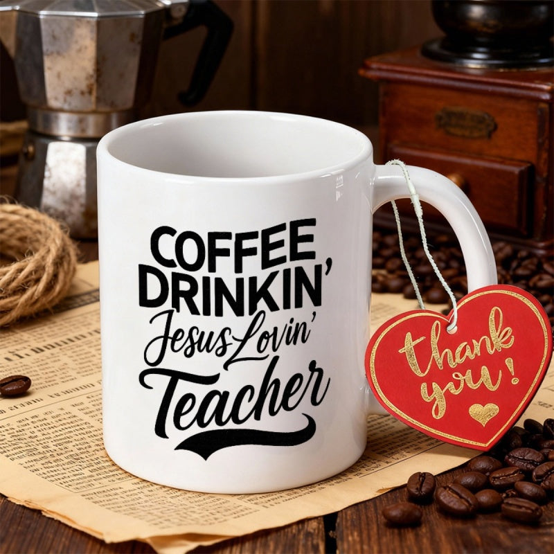 Tailorly White Ceramic 11 oz Mug - Coffee Drinkin' Jesus Lovin' Teacher Minimalist Vessel Featuring Elegant Bold And Script Decorative Typography Mug