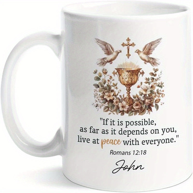 Tailorly White Ceramic 11 oz Mug - If It Is Possible As Far As It Depends On You Live At Peace With Everyone Romans 12 18 John Two Doves Flying Towards A Golden