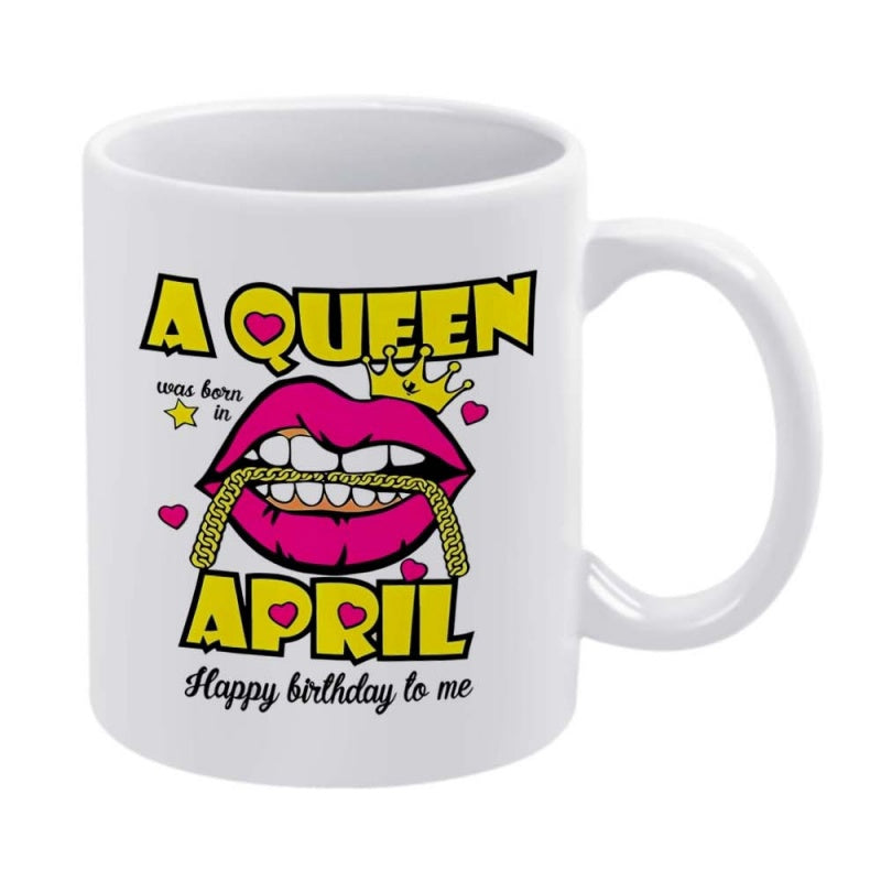 Tailorly White Ceramic 11 oz Mug - A Queen Was Born In April Happy Birthday To Me Vibrant Pink Lips Wearing Gold Grillz Featuring A Small Yellow Crown Lips