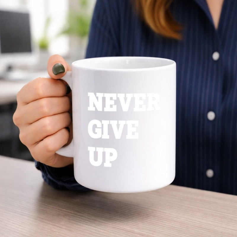 Tailorly White Ceramic 11 oz Mug - Never Give Up Bold White Block Lettering On A Minimalist Ceramic Coffee Mug