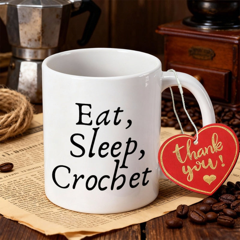Tailorly White Ceramic 11 oz Mug - Eat Sleep Crochet Minimalist Black Decorative Script Lettering On A Smooth