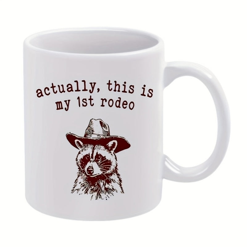 Tailorly White Ceramic 11 oz Mug - Actually This Is My 1st Rodeo Artistic Hand Drawn Raccoon Wearing A Western Style Cowboy Hat Raccoon