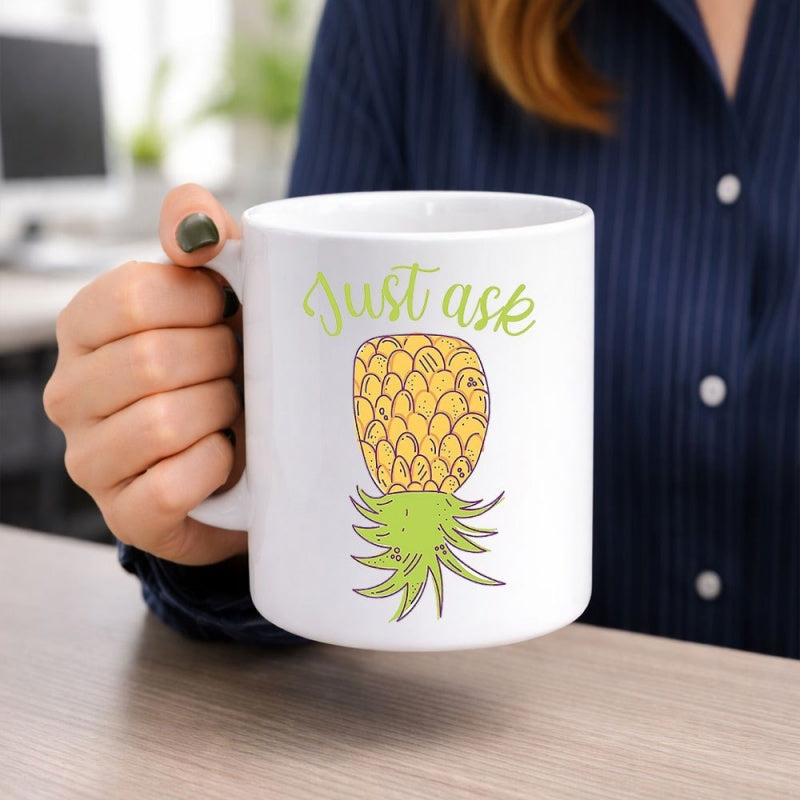 Tailorly White Ceramic 11 oz Mug - Just Ask Vibrant Hand Drawn Style Tropical Fruit Turned Upside Down Pineapple