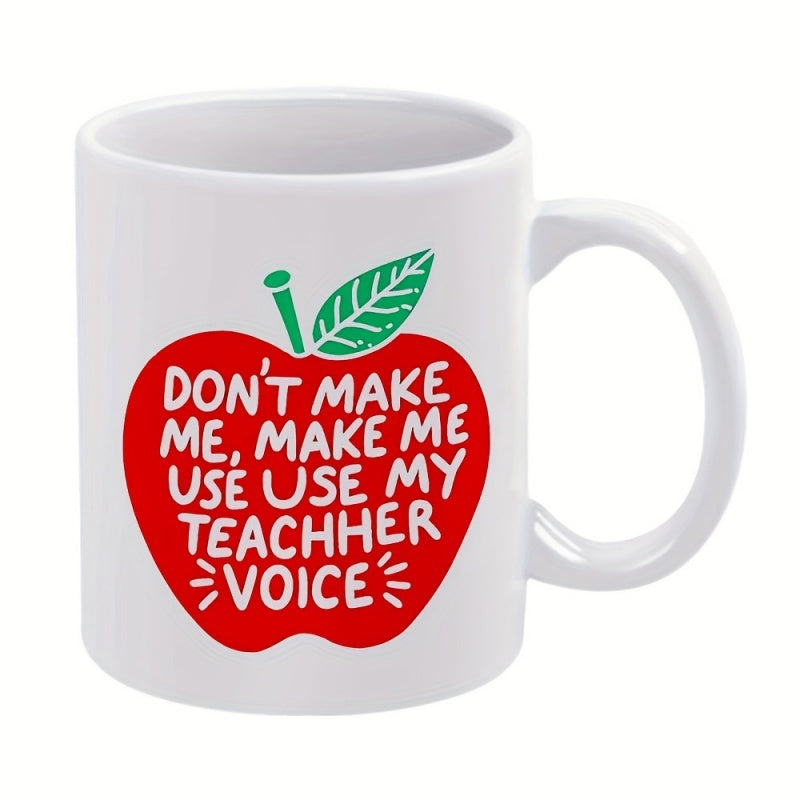 Tailorly White Ceramic 11 oz Mug - Don't Make Me Use My Teacher Voice Vibrant Red Apple With Green Leaf Featuring Playful Handwritten White Text Apple