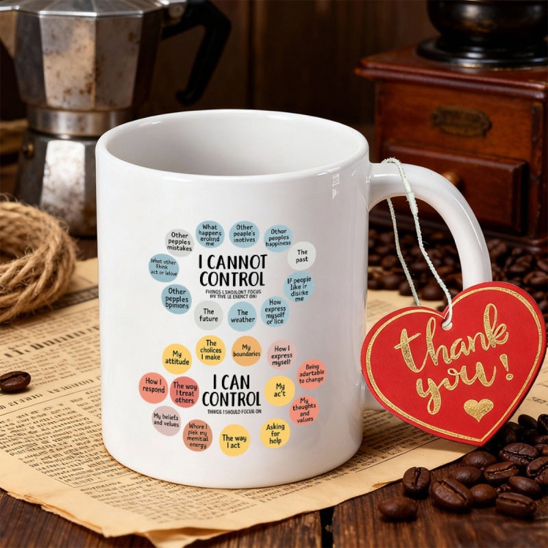 Tailorly White Ceramic 11 oz Mug - I Cannot Control I Can Control Minimalist Circular Diagram With Motivational Phrases Arranged In Colorful Bubbles Mug