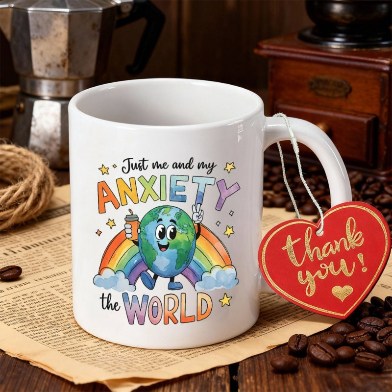 Tailorly White Ceramic 11 oz Mug - Just Me And My Anxiety The World Smiling Cartoon Earth Character With Coffee And Rainbow Among Stars Mug