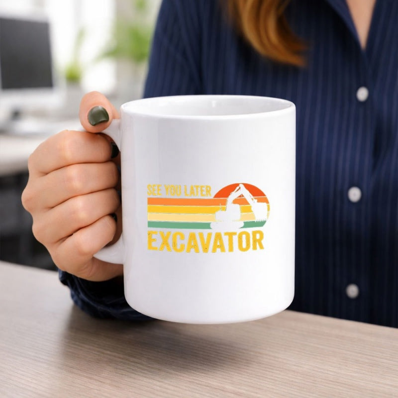 Tailorly White Ceramic 11 oz Mug - See You Later Excavator Vintage Inspired Sunset Stripes With Silhouette Of Heavy Duty Construction Excavator
