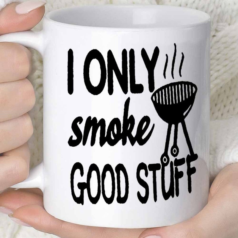 Tailorly White Ceramic 11 oz Mug - I Only Smoke Good Stuff Classic Charcoal Barbecue Releasing Wisps Of Smoke Grill