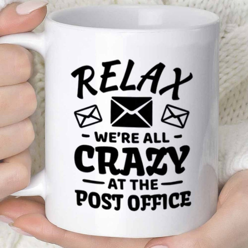 Tailorly White Ceramic 11 oz Mug - Relax We Are All Crazy At The Post Office Minimalist Mail Envelopes Arranged Neatly Under Bold Fun Playful Typography Envelope
