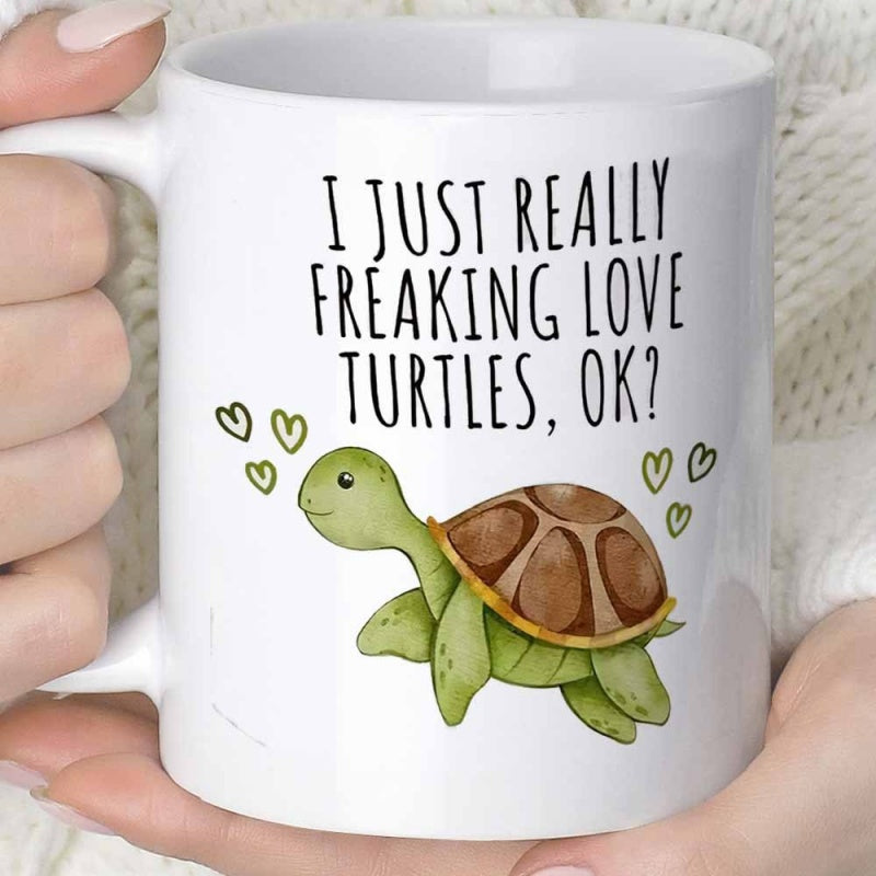 Tailorly White Ceramic 11 oz Mug - I Just Really Freaking Love Turtles Ok Hand Painted Watercolor Sea Animal With Brown Shell And Green Body Turtle