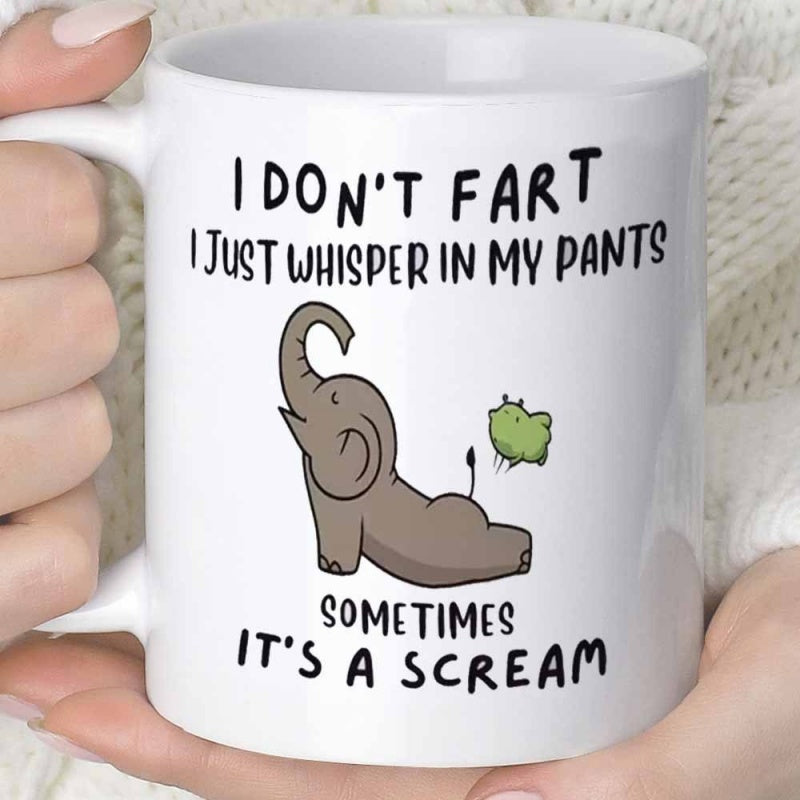 Tailorly White Ceramic 11 oz Mug - I Dont Fart I Just Whisper In My Pants Sometimes Its A Scream Humorous Cartoon Elephant Stretching In A Yoga Pose Releasing