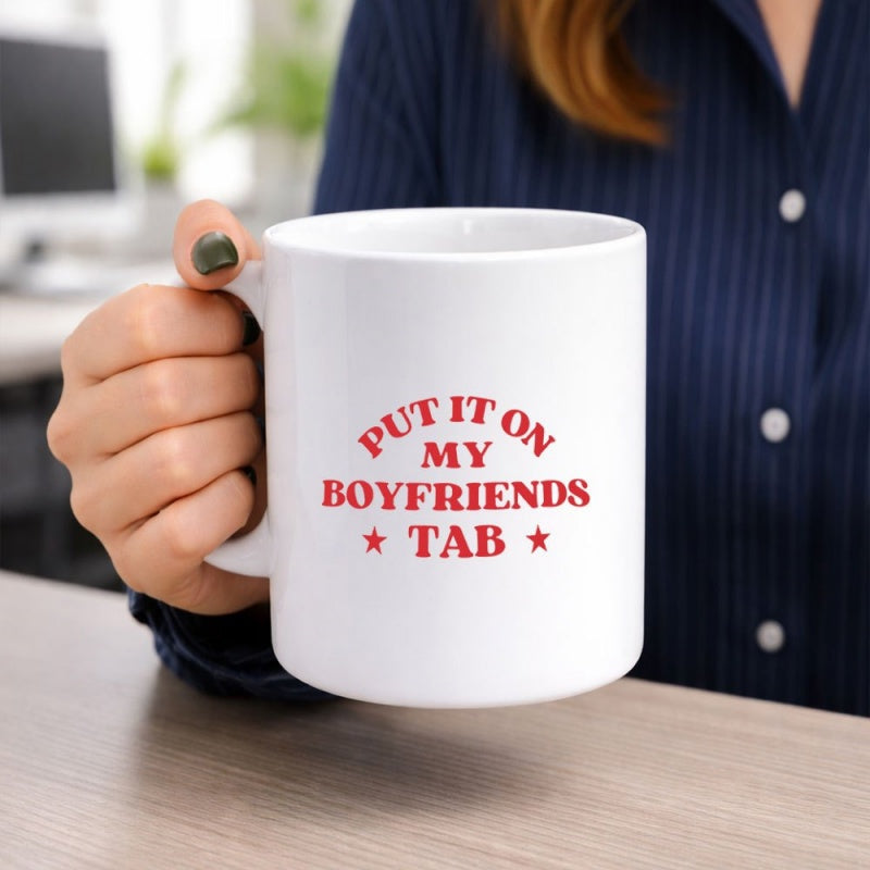 Tailorly White Ceramic 11 oz Mug - Put It On My Boyfriends Tab Pure Displaying Bold Red Slogan With Little Stars Mug