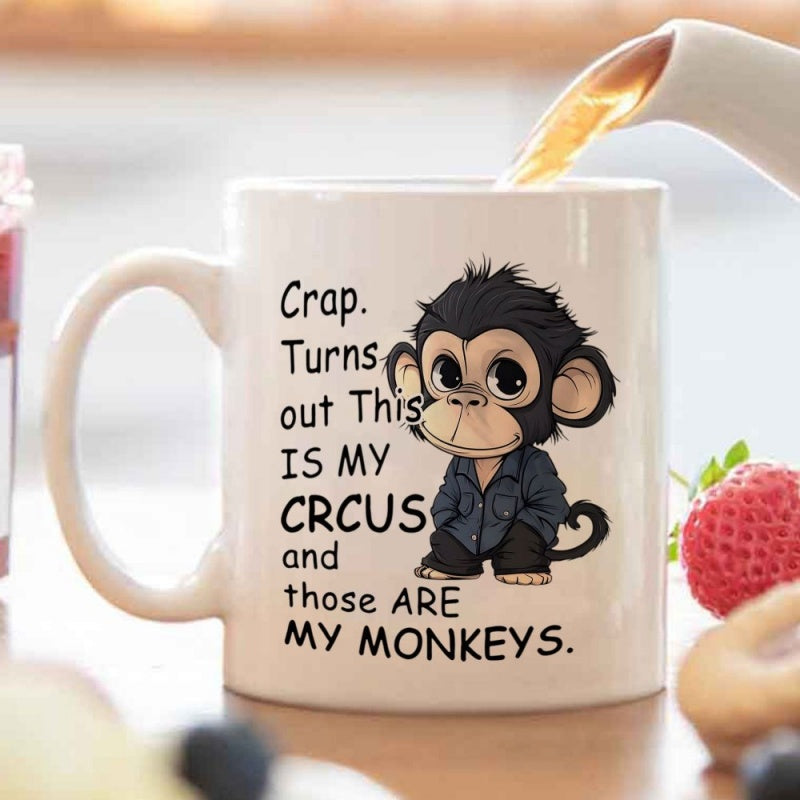 Tailorly White Ceramic 11 oz Mug - "turns out its are my monkeys" quote