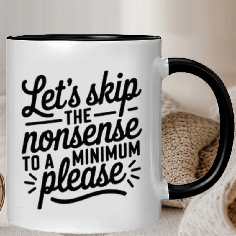 Tailorly Black Accent 11 oz Mug - lets skip the to a please lettering