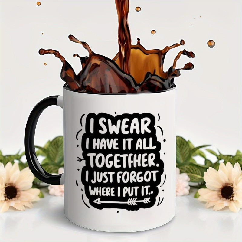 Tailorly Black Accent 11 oz Mug - i just forgot where i put it quote