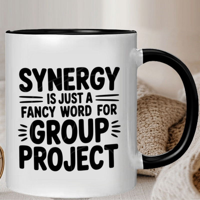 Tailorly Black Accent 11 oz Mug - humorous quote "is just a fancy word for group project"