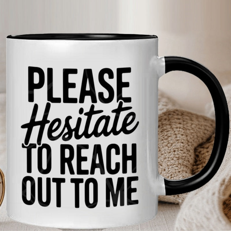 Tailorly Black Accent 11 oz Mug - please hesitate to me print