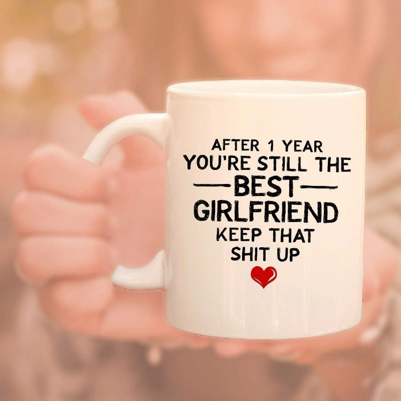 Tailorly White Ceramic 11 oz Mug - funny best girlfriend still the best girlfriend anniversary text