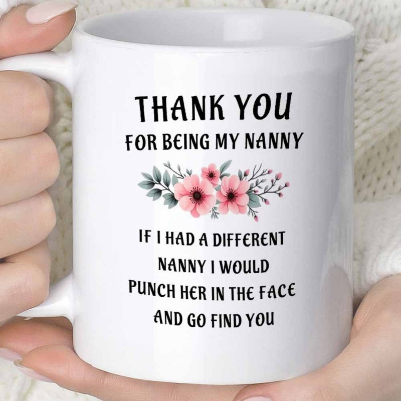 Tailorly White Ceramic 11 oz Mug - "thank you nanny" text