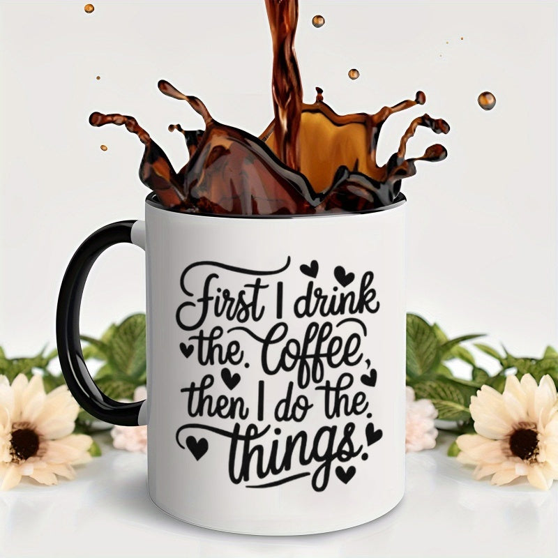 Tailorly Black Accent 11 oz Mug - funny text "i do the things"