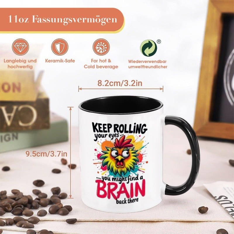 Tailorly Black Accent 11 oz Mug - funny rooster brain quote with text "you might find"