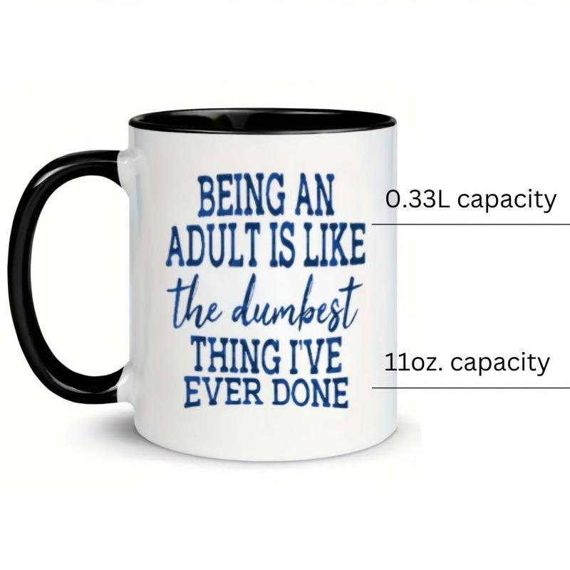 Tailorly Black Accent 11 oz Mug - being adult dumbest funny
