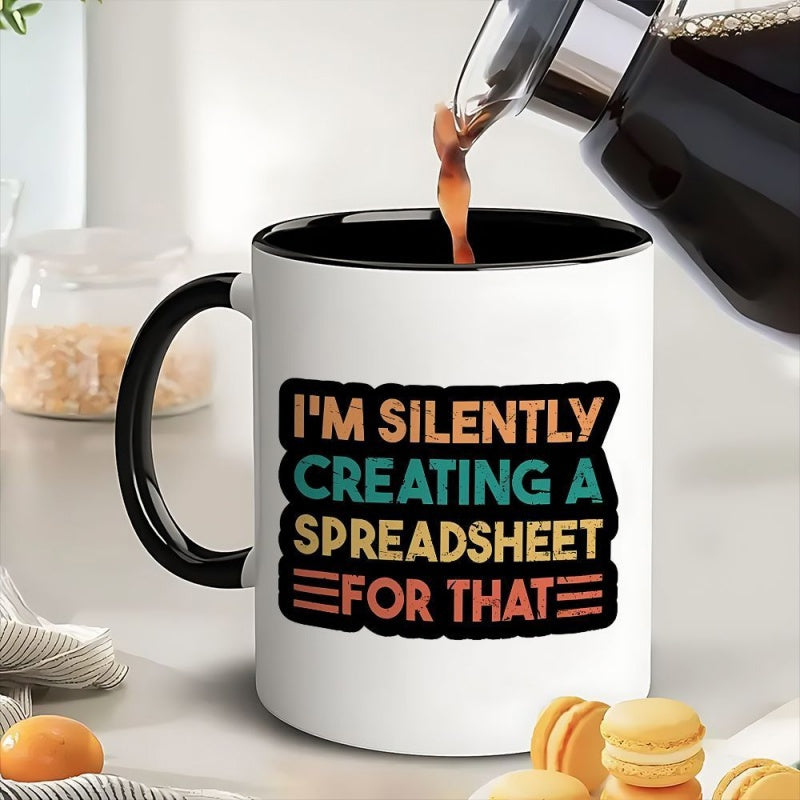 Tailorly Black Accent 11 oz Mug - "I m Silently a Spreadsheet" quote