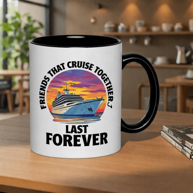 Tailorly Black Accent 11 oz Mug - friends that last forever text