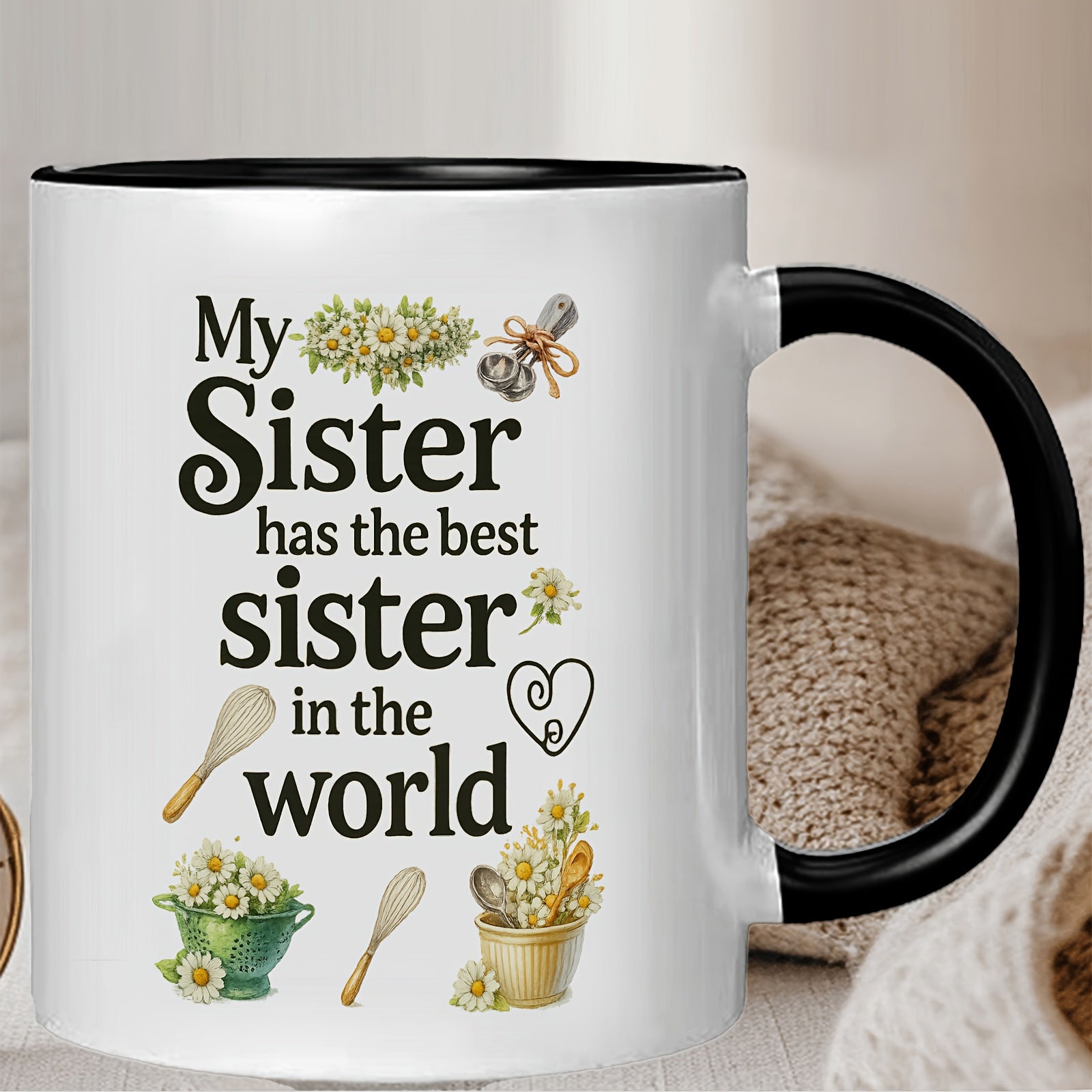 Tailorly Black Accent 11 oz Mug - my sister has the best sister in the world quote daisy