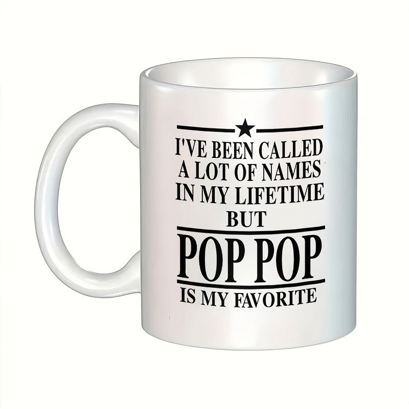 Tailorly White Ceramic 11 oz Mug - humorous text "I've referred to by many names but is this"