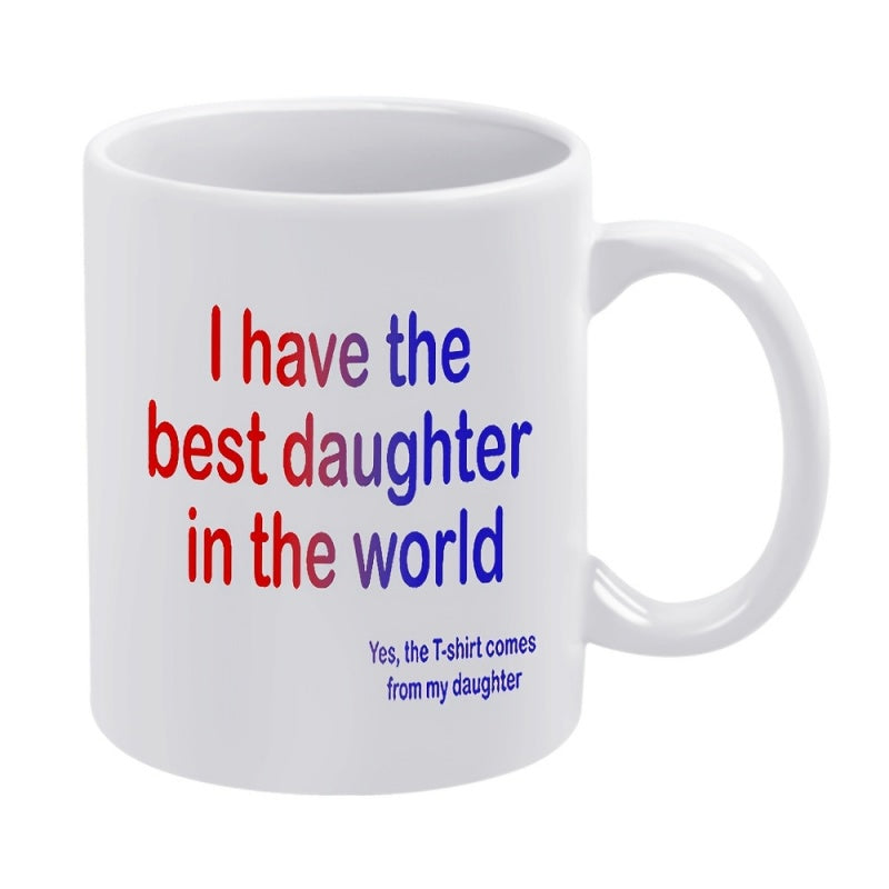 Tailorly White Ceramic 11 oz Mug - daughter coffee cup text