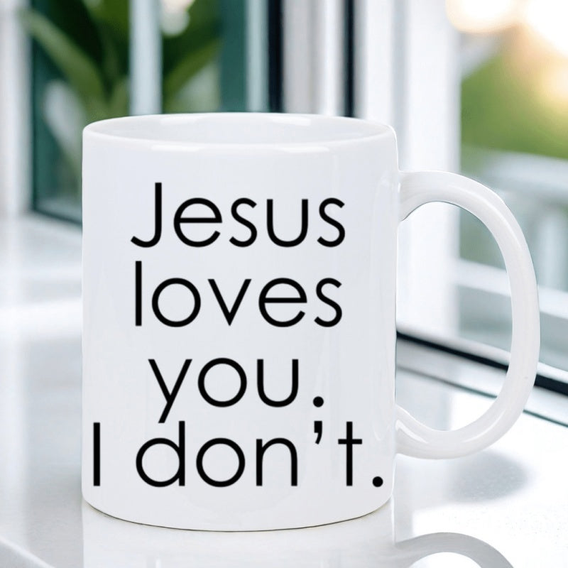 Tailorly White Ceramic 11 oz Mug - you i dont sarcastic coffee black lettering religious gift