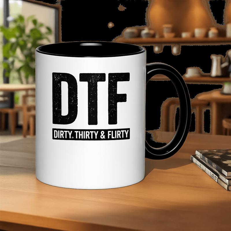 Tailorly Black Accent 11 oz Mug - dirty thirty flirty birthday celebration text