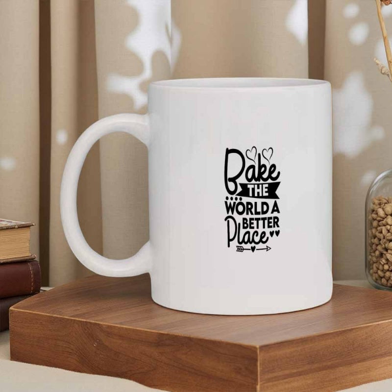 Tailorly White Ceramic 11 oz Mug - baking themed， the world better