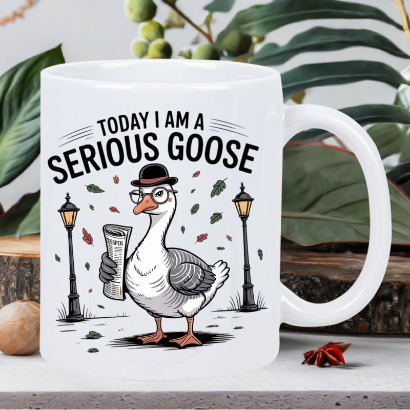 Tailorly White Ceramic 11 oz Mug - funny goose with "today I'm a serious goose" text