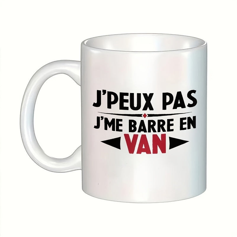 Tailorly White Ceramic 11 oz Mug - the slogan "i cant im leaving in my van"