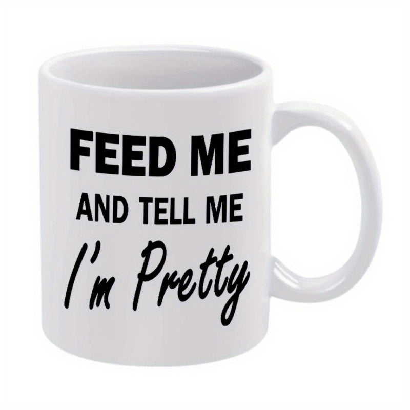 Tailorly White Ceramic 11 oz Mug - humorous message