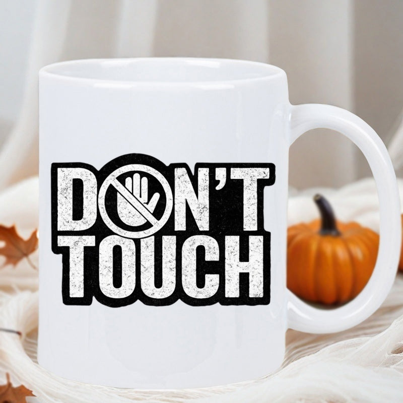 Tailorly White Ceramic 11 oz Mug - dont touch text， black label